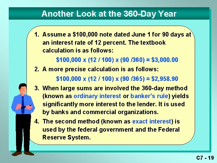 Another Look at the 360 -Day Year 1. Assume a $100, 000 note dated