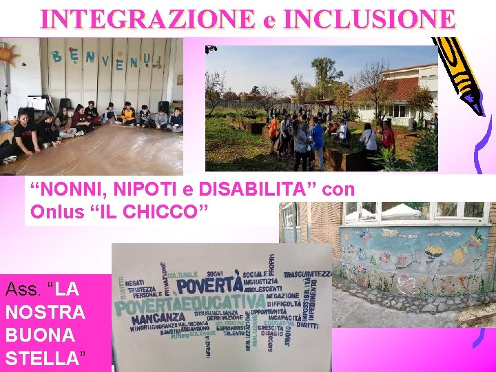 INTEGRAZIONE e INCLUSIONE “NONNI, NIPOTI e DISABILITA” con Onlus “IL CHICCO” Ass. “LA NOSTRA