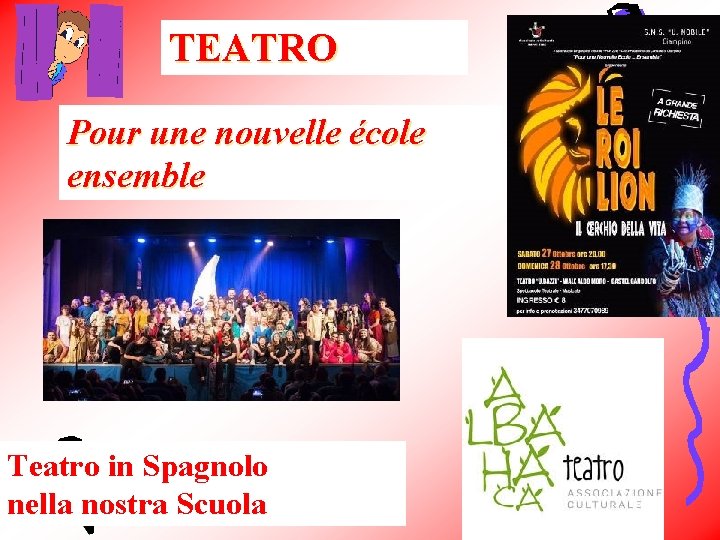 TEATRO Pour une nouvelle école ensemble Teatro in Spagnolo nella nostra Scuola 