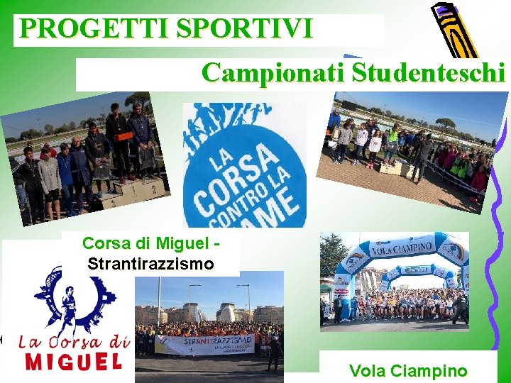 PROGETTI SPORTIVI Campionati Studenteschi Corsa di Miguel Strantirazzismo Vola Ciampino 