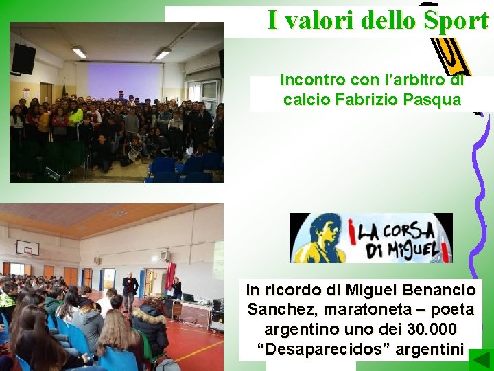 I valori dello Sport Incontro con l’arbitro di calcio Fabrizio Pasqua in ricordo di