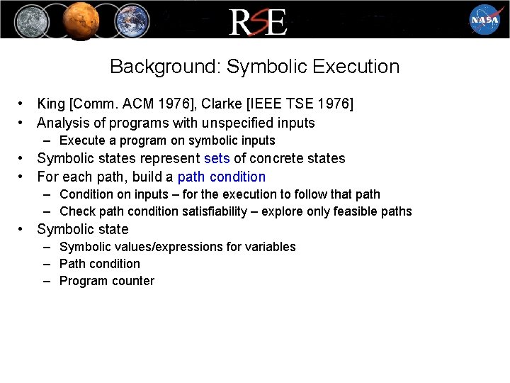 Background: Symbolic Execution • King [Comm. ACM 1976], Clarke [IEEE TSE 1976] • Analysis