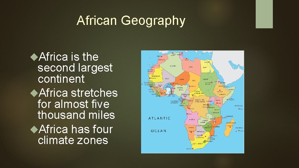 African Geography Africa is the second largest continent Africa stretches for almost five thousand