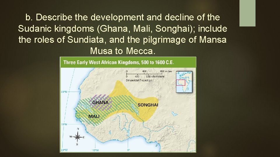 b. Describe the development and decline of the Sudanic kingdoms (Ghana, Mali, Songhai); include