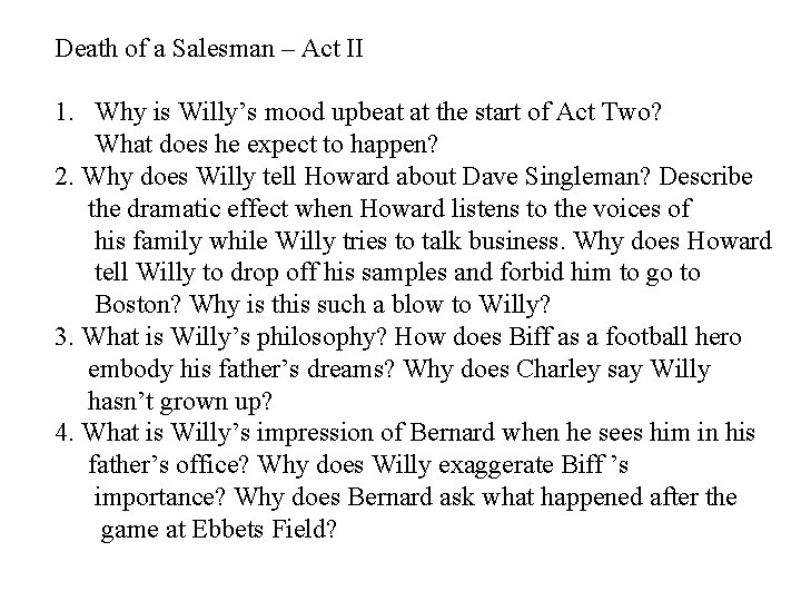 Death of a Salesman – Act II 1. Why is Willy’s mood upbeat at