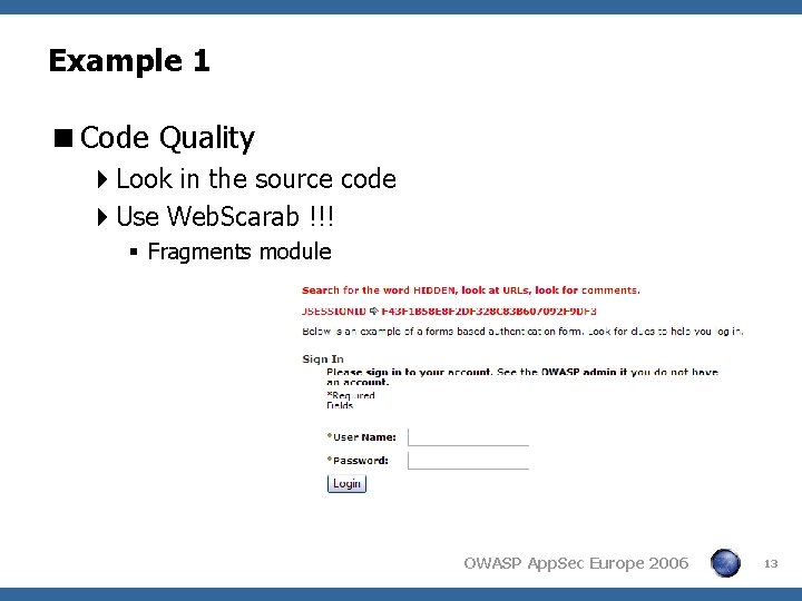 Example 1 <Code Quality 4 Look in the source code 4 Use Web. Scarab Example 1 <Code Quality 4 Look in the source code 4 Use Web. Scarab