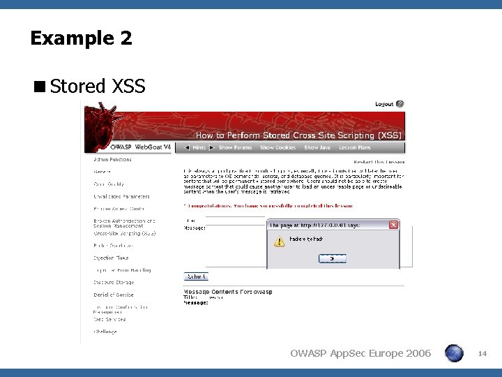 Example 2 <Stored XSS OWASP App. Sec Europe 2006 14 Example 2 <Stored XSS OWASP App. Sec Europe 2006 14