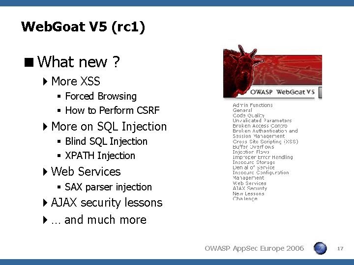 Web. Goat V 5 (rc 1) <What new ? 4 More XSS § Forced