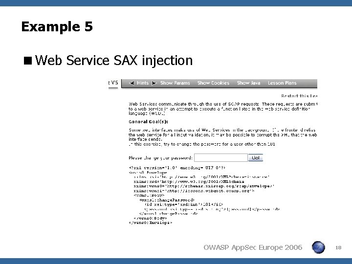 Example 5 <Web Service SAX injection OWASP App. Sec Europe 2006 18 Example 5 <Web Service SAX injection OWASP App. Sec Europe 2006 18
