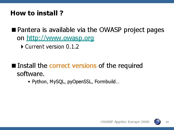 How to install ? <Pantera is available via the OWASP project pages on http:
