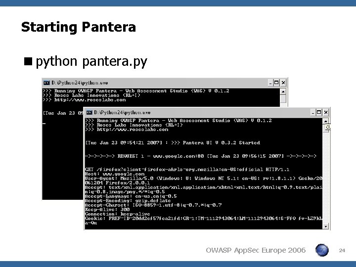 Starting Pantera <python pantera. py OWASP App. Sec Europe 2006 24 