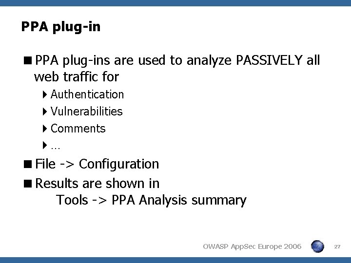 PPA plug-in <PPA plug-ins are used to analyze PASSIVELY all web traffic for 4 PPA plug-in <PPA plug-ins are used to analyze PASSIVELY all web traffic for 4