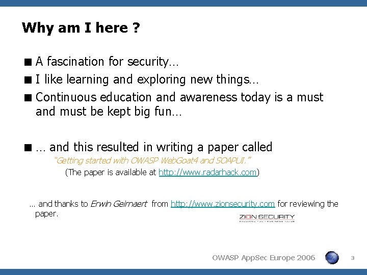 Why am I here ? < A fascination for security… < I like learning
