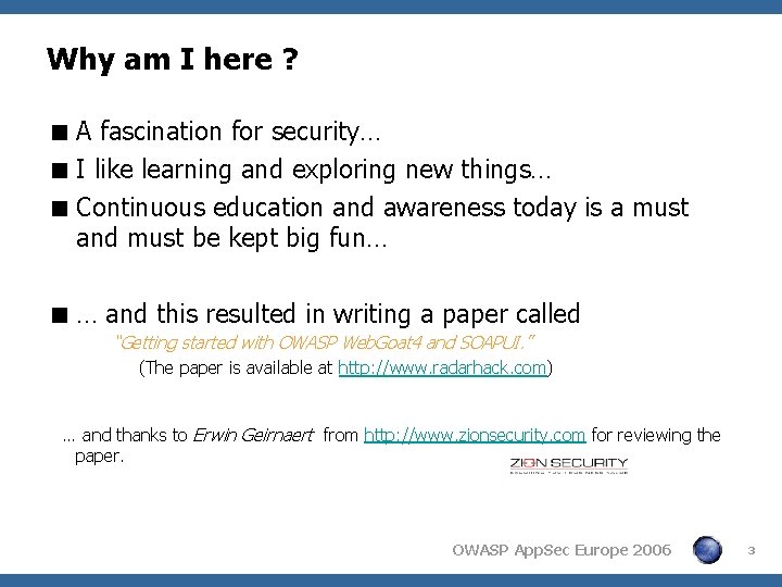 Why am I here ? < A fascination for security… < I like learning Why am I here ? < A fascination for security… < I like learning