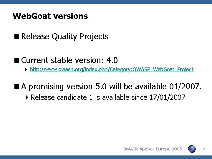 Web. Goat versions <Release Quality Projects <Current stable version: 4. 0 4 http: //www.