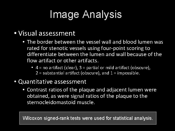 Image Analysis • Visual assessment • The border between the vessel wall and blood