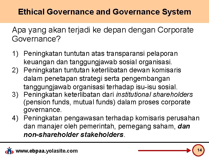 Ethical Governance and Governance System Apa yang akan terjadi ke depan dengan Corporate Governance?