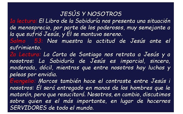 JESÚS Y NOSOTROS 1 a lectura: El Libro de la Sabiduría nos presenta una