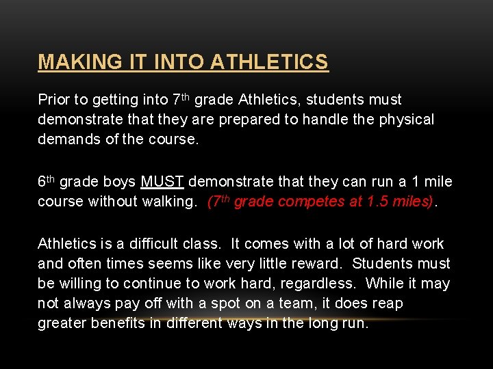 MAKING IT INTO ATHLETICS Prior to getting into 7 th grade Athletics, students must