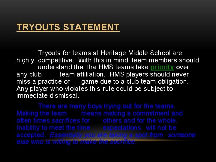 TRYOUTS STATEMENT Tryouts for teams at Heritage Middle School are highly competitive. With this