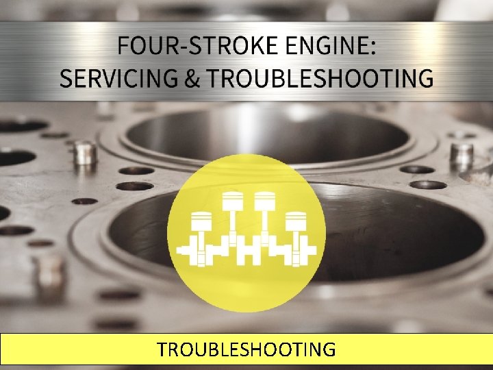 Troubleshooting TROUBLESHOOTING 35 35 