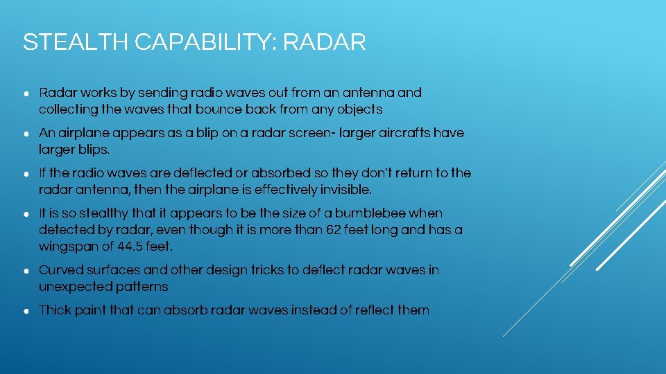 STEALTH CAPABILITY: RADAR ● Radar works by sending radio waves out from an antenna