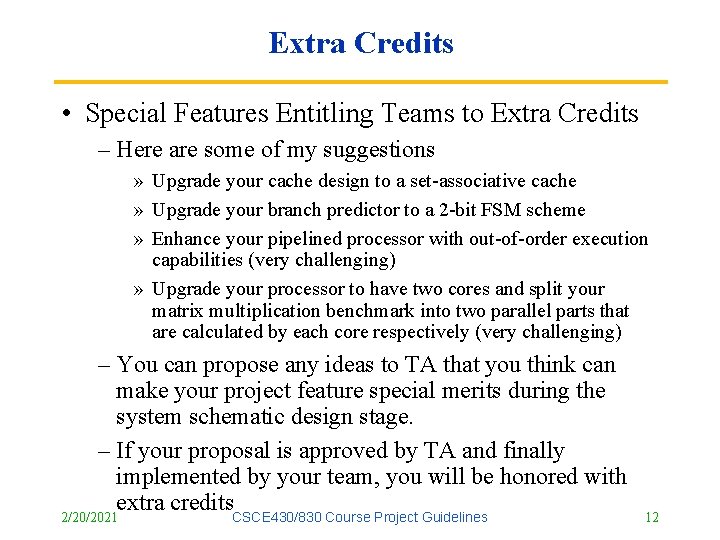 Extra Credits • Special Features Entitling Teams to Extra Credits – Here are some