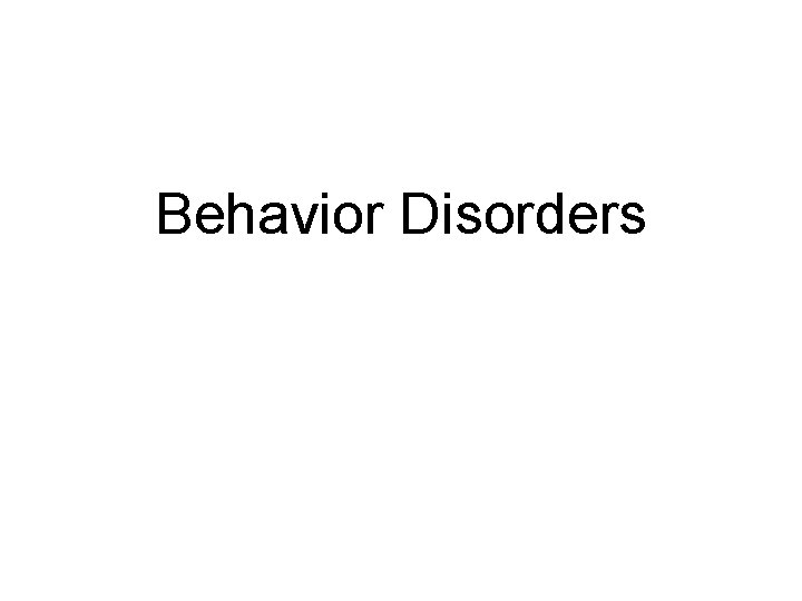 Behavior Disorders 