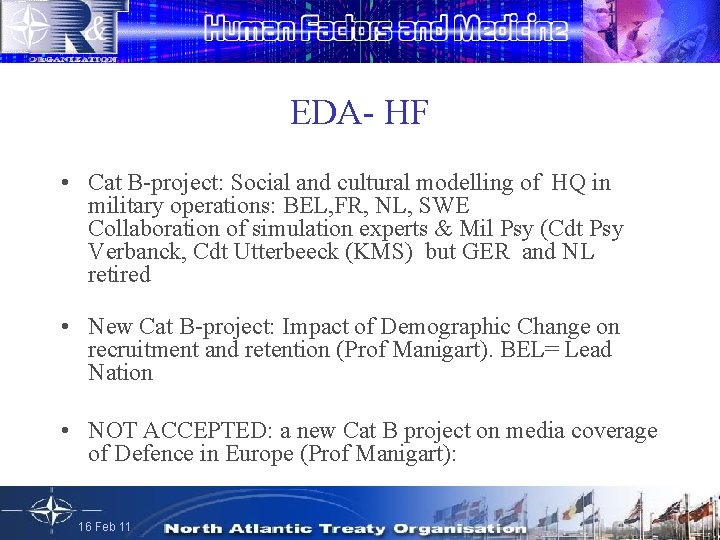 EDA- HF • Cat B-project: Social and cultural modelling of HQ in military operations: