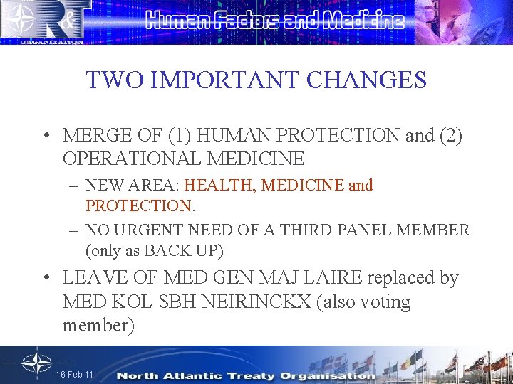 TWO IMPORTANT CHANGES • MERGE OF (1) HUMAN PROTECTION and (2) OPERATIONAL MEDICINE –