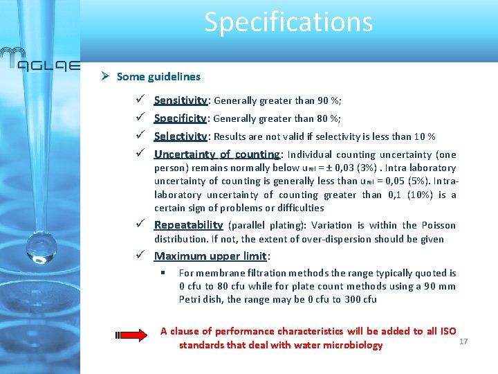 Specifications Some guidelines ü ü Sensitivity: Generally greater than 90 %; Specificity: Generally greater