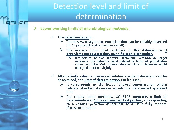 Detection level and limit of determination Lower working limits of microbiological methods ü The