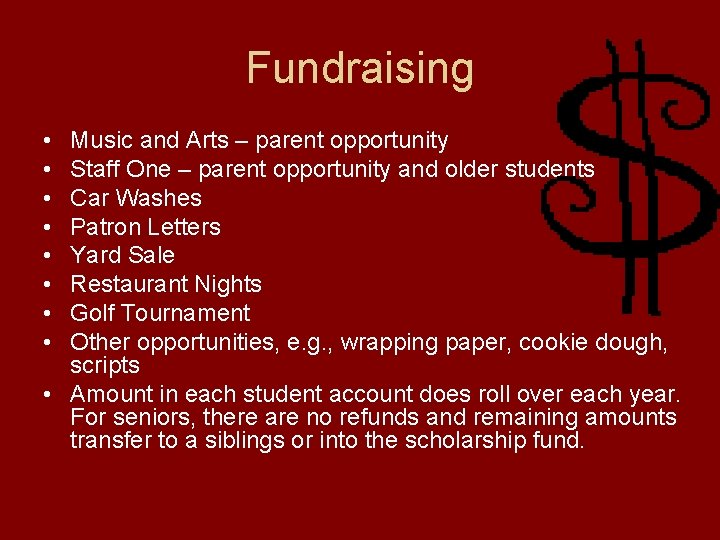 Fundraising • • Music and Arts – parent opportunity Staff One – parent opportunity
