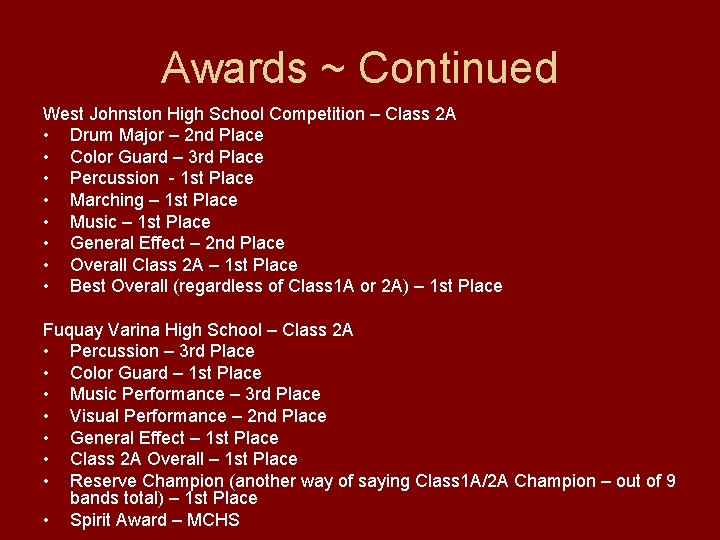 Awards ~ Continued West Johnston High School Competition – Class 2 A • Drum