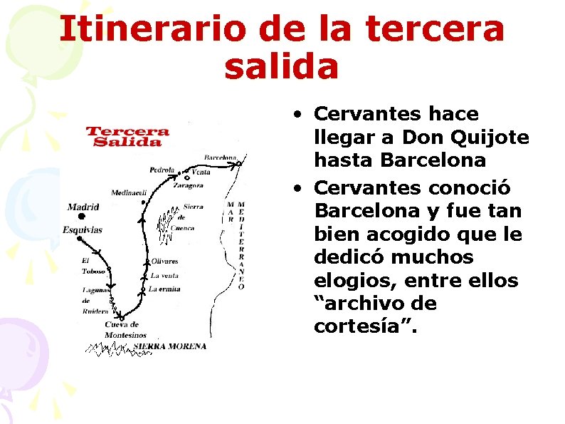 Itinerario de la tercera salida • Cervantes hace llegar a Don Quijote hasta Barcelona