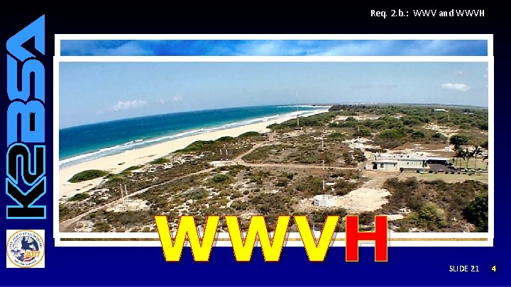 Req. 2. b. : WWV and WWVH SLIDE 21 12 4 3 