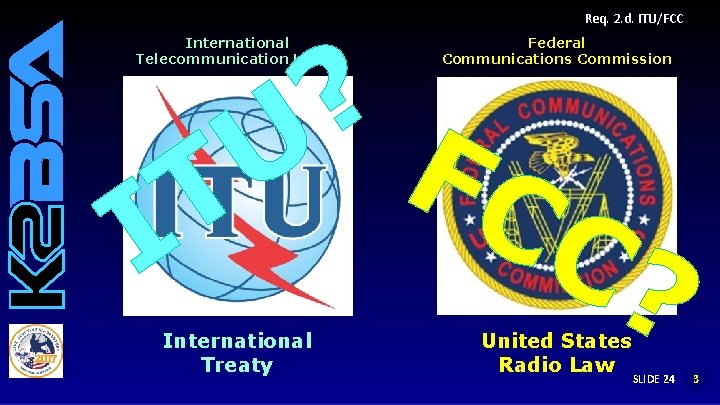 Req. 2. d. ITU/FCC ? U F International Telecommunication Union T I International Treaty