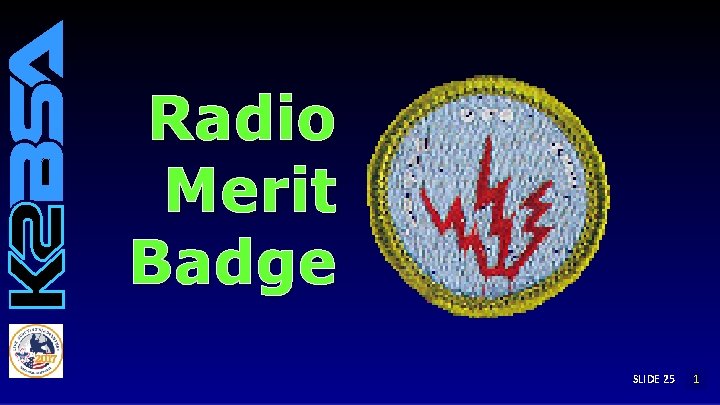 Radio Merit Badge SLIDE 25 1 