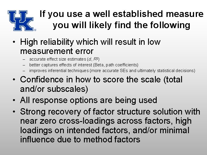 If you use a well established measure you will likely find the following •