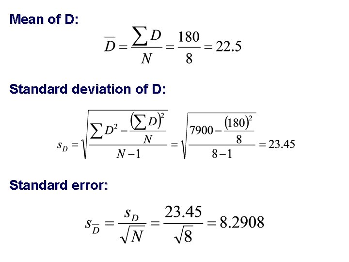 Mean of D: Standard deviation of D: Standard error: 