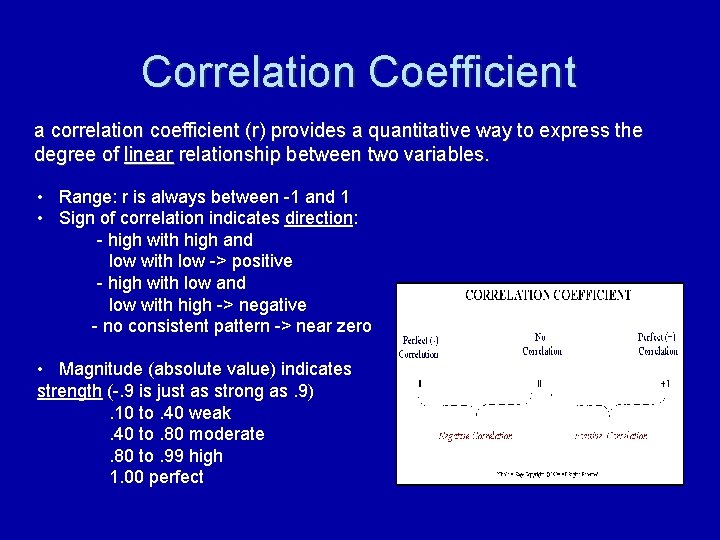 Correlation Coefficient a correlation coefficient (r) provides a quantitative way to express the degree