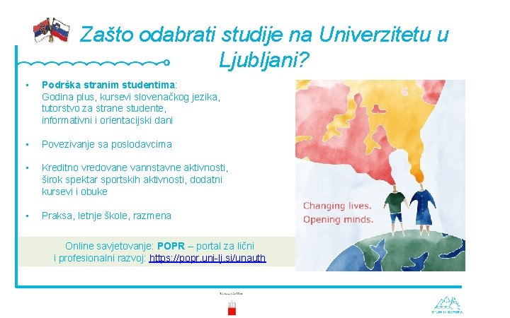 Zašto odabrati studije na Univerzitetu u Ljubljani? • Podrška stranim studentima: Godina plus, kursevi