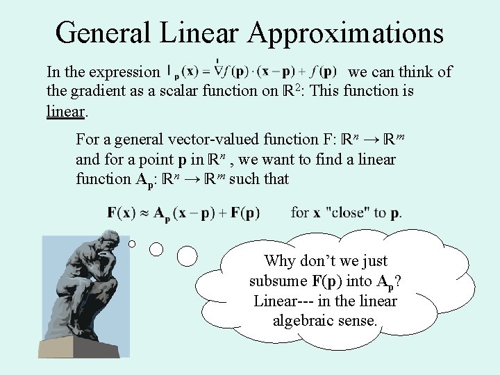 General Linear Approximations In the expression we can think of the gradient as a General Linear Approximations In the expression we can think of the gradient as a