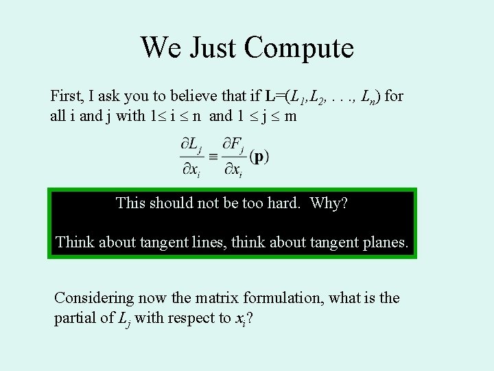 We Just Compute First, I ask you to believe that if L=(L 1, L We Just Compute First, I ask you to believe that if L=(L 1, L