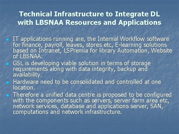 Technical Infrastructure to Integrate DL with LBSNAA Resources and Applications n n IT applications