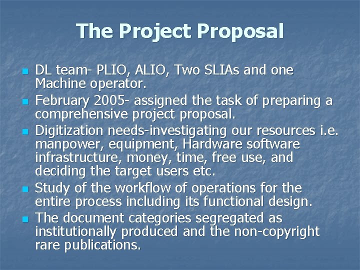 The Project Proposal n n n DL team- PLIO, ALIO, Two SLIAs and one