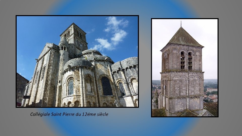 Collégiale Saint Pierre du 12éme siècle 