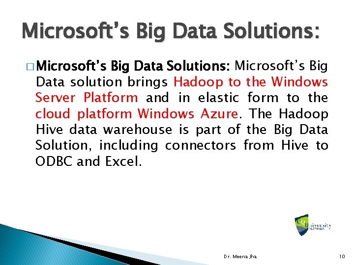 Microsoft’s Big Data Solutions: � Microsoft’s Big Data Solutions: Microsoft’s Big Data solution brings
