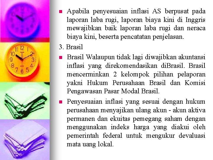 Apabila penyesuaian inflasi AS berpusat pada laporan laba rugi, laporan biaya kini di Inggris