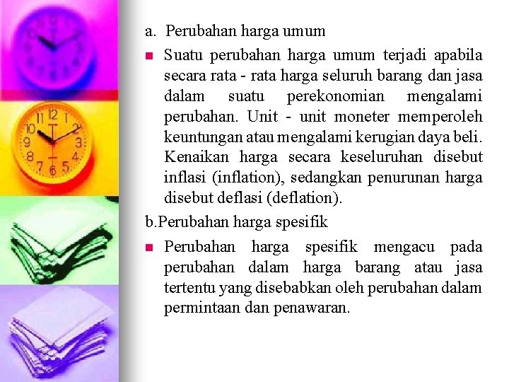 a. Perubahan harga umum n Suatu perubahan harga umum terjadi apabila secara rata -